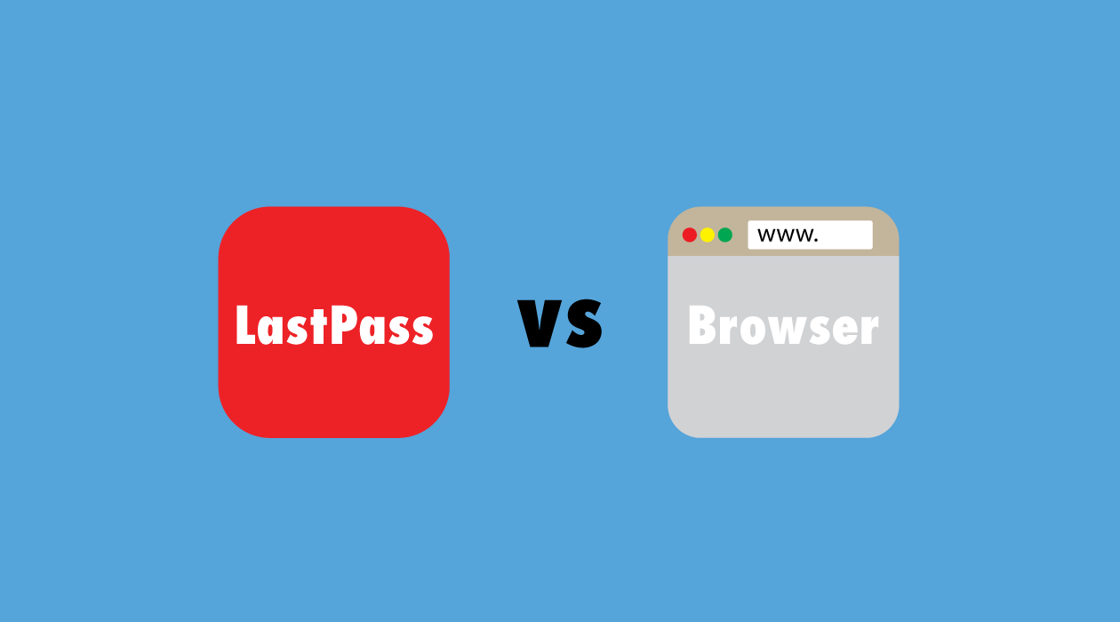 LastPass vs ブラウザ